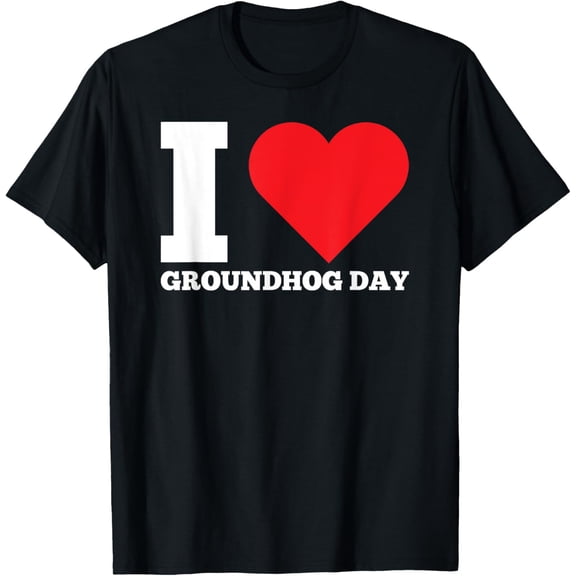 I Love Groundhog Day Woodchuck Celebrate Ground-Hog T-Shirt Shirts