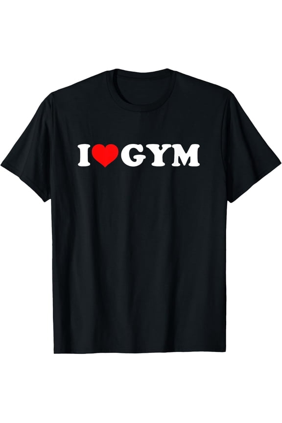I Love Gym T-Shirt