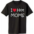 thumbnail image 1 of I Love HOT Moms T-Shirt (Adult Sizes), 1 of 5
