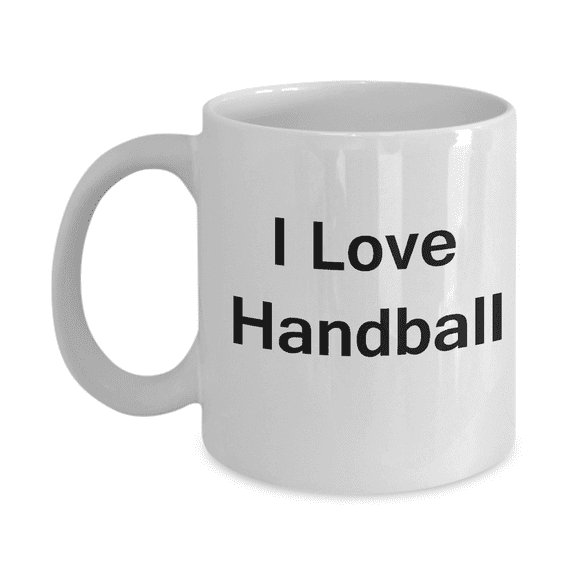 I Love Handball coffee mug - Porcelain White Funny Coffee Mug, Best Office Tea Mug & Coffee Cup Gifts 11 oz