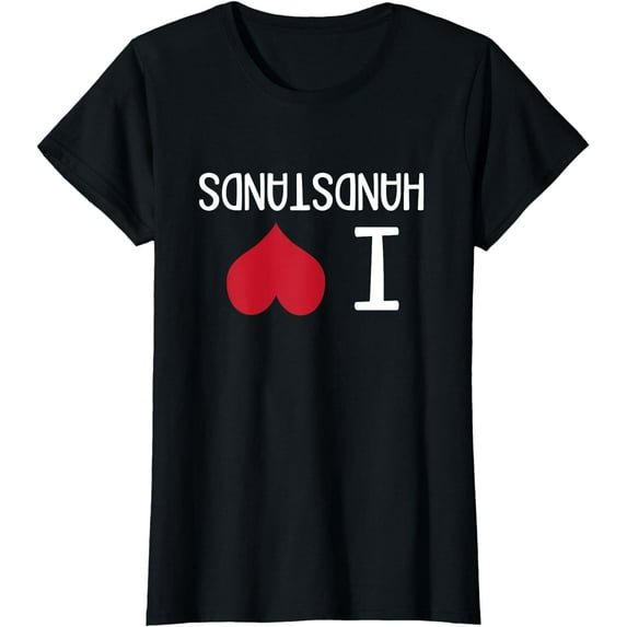 I Love Handstands Cute Funny Gymnastics Gymnast T Shirt