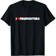 thumbnail image 1 of I Love (Heart) Firefighters Funny Creative Graphic T-Shirt, 1 of 3