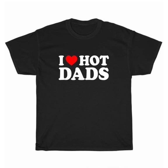 I Love Heart Hot Dads Red Heart Hot Father Dad T-Shirt Unisex Tee Gift New, Unisex T-Shirt
