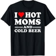 thumbnail image 1 of I Love Heart Hot Moms Cold Beer Funny T-Shirt, 1 of 3