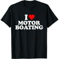 thumbnail image 1 of I Love Heart Motorboating - Motor Boating T-Shirt, 1 of 3