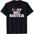 thumbnail image 1 of I Love Heart My Big Sister T-Shirt, 1 of 3