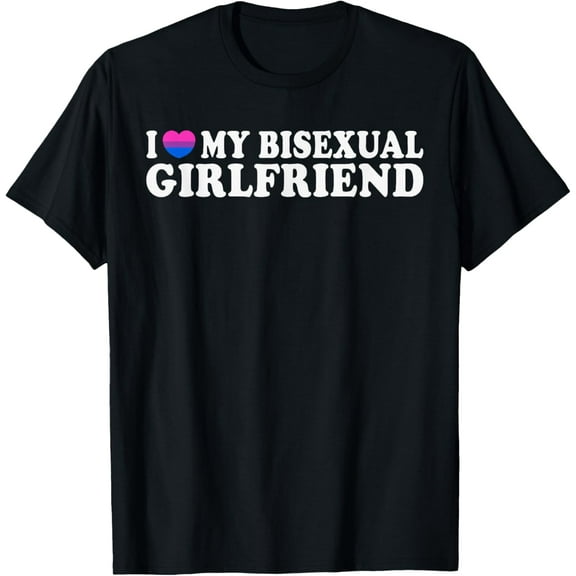 I Love Heart My Bisexual Girlfriend | MR & MRs His & Her T-Shirt Tops Tee