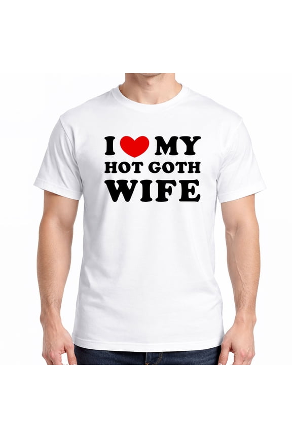 I Love-Heart My Hot Goth Wife T-Shirt