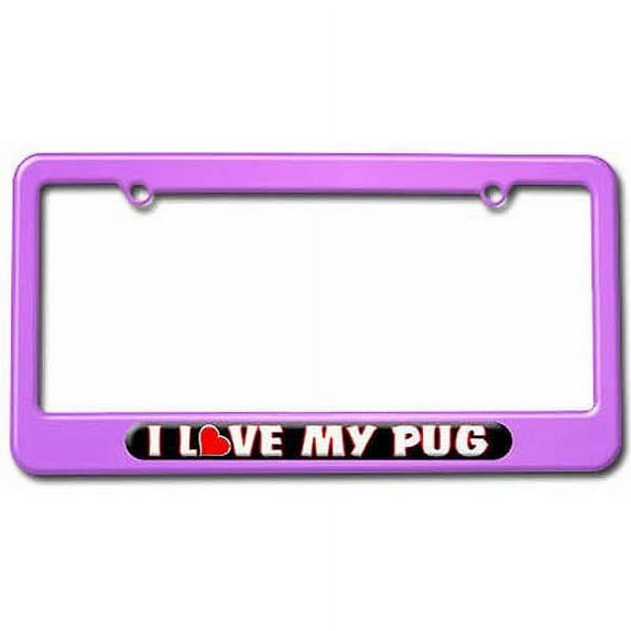I Love Heart My Pug License Plate Tag Frame, Multiple Colors