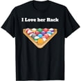 thumbnail image 1 of Funny Billiards Matching Couples Gifts - I Love Her Rack T-Shirt, 1 of 4