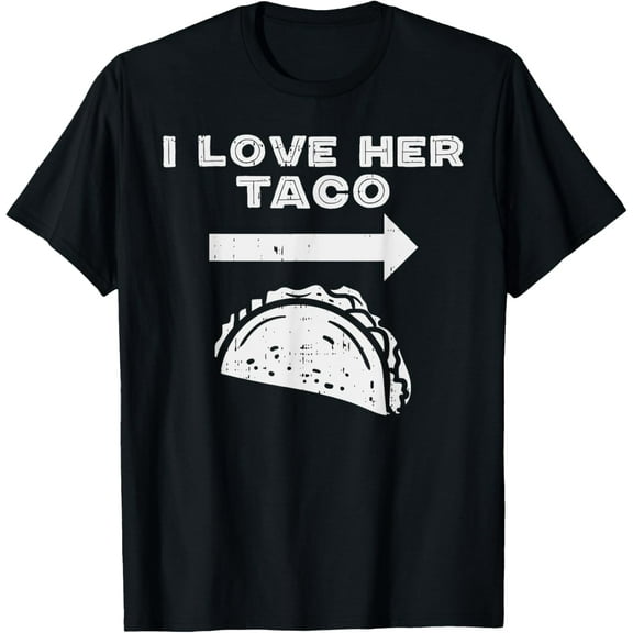 I Love Her Taco Matching Couple Cinco De Mayo Men Boyfriend T-Shirt100% cotton