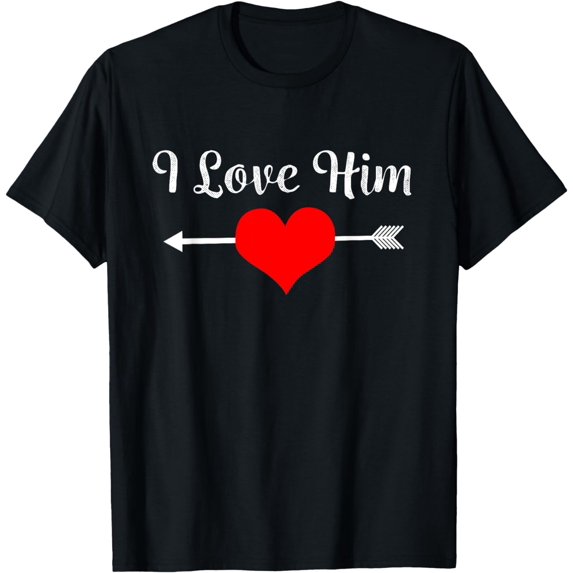 I Love Him Shirt for Couples Matching Sets for Him And Her T-Shirt