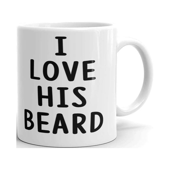 I Love His Beard Funny Coffee Tea Ceramic Mug Office Work Cup Gift11 oz