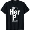 thumbnail image 1 of I Love His D- Love Her P- Funny Matching Couples T-ShirtMen's and women's gift, black and white T-shirt, size: Extra large S-4XL, 1 of 4