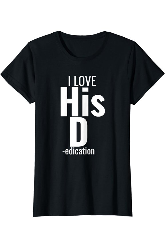 I Love His D- Love Her P- Funny Matching Couples T-Shirt
