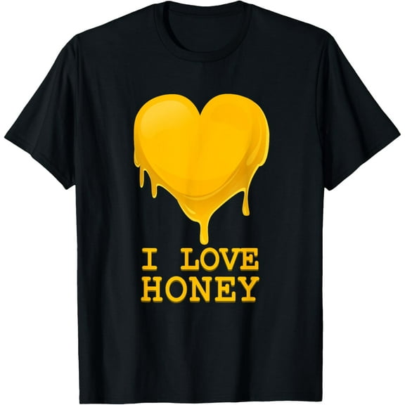I Love Honey Shirt - Great Gift for Honey Lovers T-Shirt