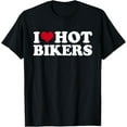 thumbnail image 1 of I Love Hot Bikers T-Shirt, 1 of 3