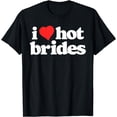 thumbnail image 1 of I Love Hot Brides Funny 80s Vintage Heart T-Shirt, 1 of 3