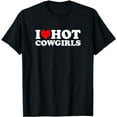 thumbnail image 1 of I Love Hot Cowgirls, I Heart Hot Cowgirls Lover - Cowboy T-Shirt, 1 of 3