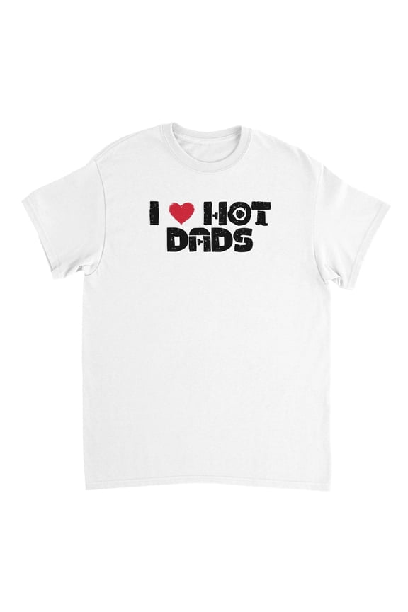I Love Hot Dads T-shirt