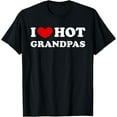 thumbnail image 1 of I Love Hot Grandpas, I Heart Hot Grandpas T-Shirt, 1 of 5