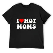 I Love Hot Moms I Heart Hot Moms Funny T-Shirt Black S