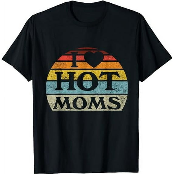 I Love Hot Moms Retro Vintage Style T-Shirt