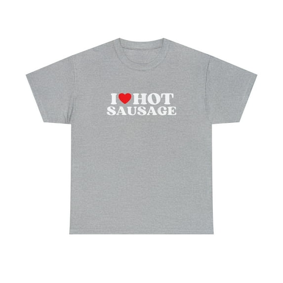 I Love Hot Sausage Moms Dads Favorite National Sausage Day Tshirt