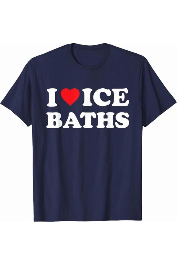 I Love Ice Baths Funny Cold Plunge Junkie T-Shirt