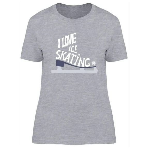 I Love Ice Skating T-Shirt Women -Image by Shutterstock, Female Medium