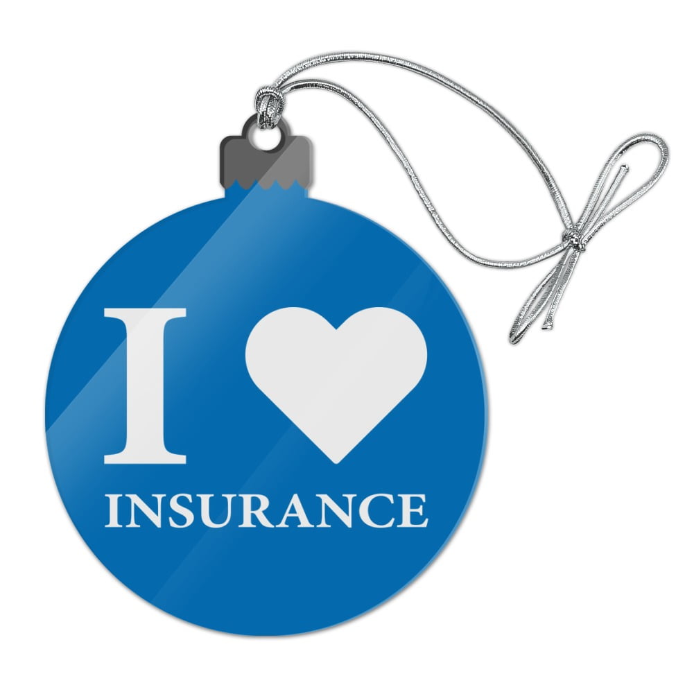 I Love Insurance Acrylic Christmas Tree Holiday Ornament