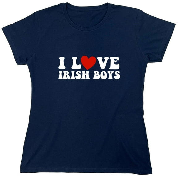 I Love Irish Boys Sarcastic Humor Novelty Funny Women's Casual Tees