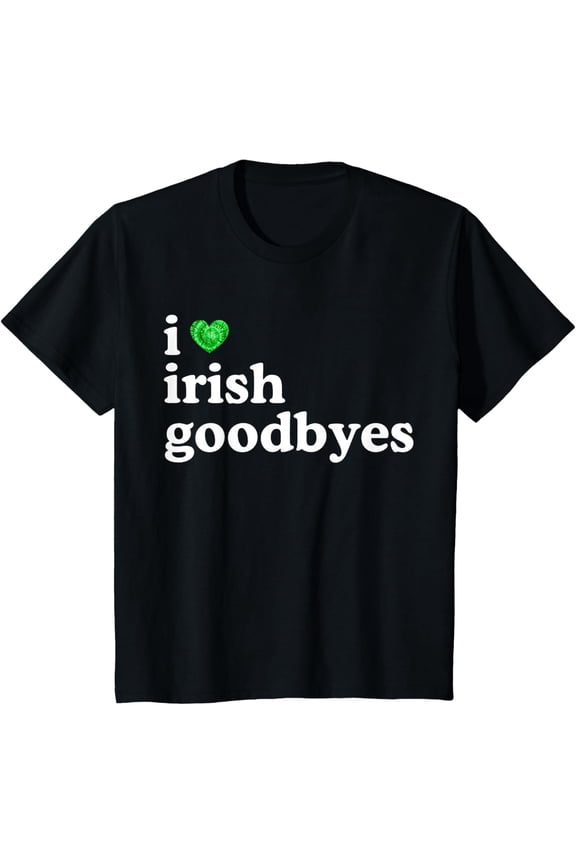 I Love Irish Goodbye Funny St Patricks Day Irish Exits Boys T-Shirt
