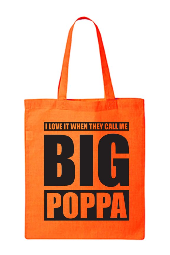 I Love It ... Call Me Big Poppa Cotton Canvas Tote Bag