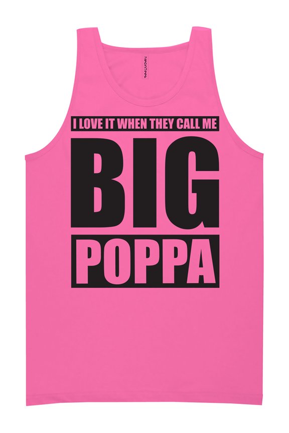 I Love It ... Call Me Big Poppa Neon Tank Top