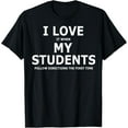 thumbnail image 1 of I Love It When My Students Follow Directions The First Time T-Shirt, 1 of 5