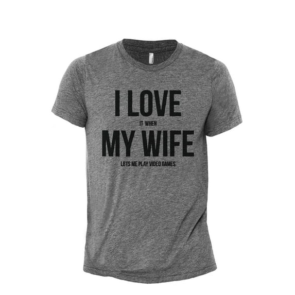 I Love It When My Wife Lets Me Play Video Games Men's Modern Fit Fun Casual T-Shirt Printed Graphic Tee Heather Grey X-Large