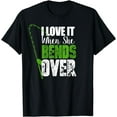 thumbnail image 1 of I Love It When She Bends Over Funny Fishing GiftT-Shirt, 1 of 4