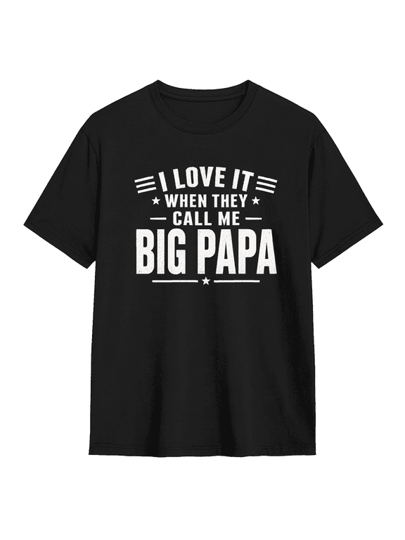 I Love It When They Call Me Big Papa Retro Graphic Tee for Men, Humorous Dad Cotton Short Sleeves T-Shirt