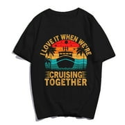 NOOZUO I Love It When We're Cruising Together T-Shirt Women Men Cruise Vacaation Ship Shirts Casual Graphics Summer Tops Gift Tee Black X-Large