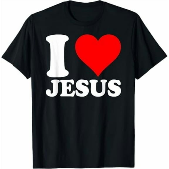 I Love Jesus I Heart Jesus Funny Jesus T-Shirt, Christian Shirt for Women Men Religious Graphic Crewneck Faith Tee