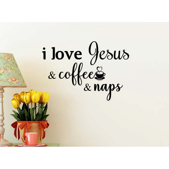 I Love Jesus and Coffee and naps 23 X 15 Vinyl Wall Quote Sticker Decal Religious Decal Decor Motivational Inspirational Decorative Lettering Love