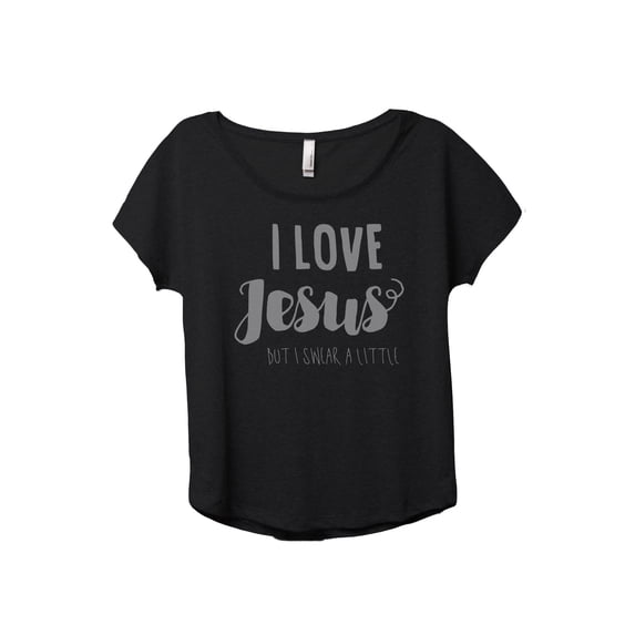 I Love Jesus but I Swear A Little Women's Fashion Slouchy Dolman T-Shirt Tee Heather Black Medium
