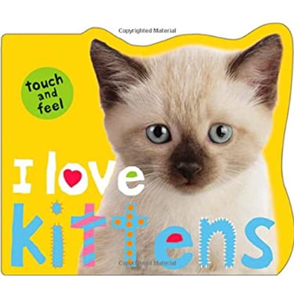 Pre-Owned I Love Kittens (Hardcover) by Roger Priddy