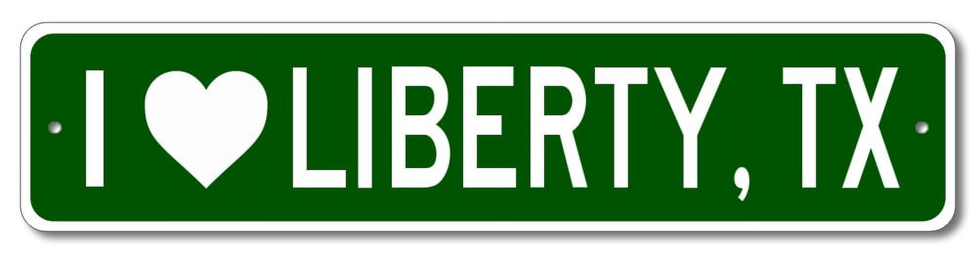 I Love LIBERTY TEXAS City Limit Sign Wall Decor SIZE: 4 x 16 Inches ...