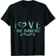 thumbnail image 1 of I Love Line Dancing Line Dance T-Shirt, 1 of 4