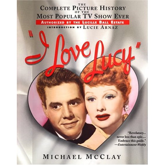 Pre-Owned I Love Lucy: The Complete Picture History of the Most Popular TV Show Ever, Authorized by the Lucille Ball Estate (Paperback) 080652622X 9780806526225