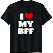 I Love MY BFF Bestie I Heart Best Friend Cute Matching T-Shirt