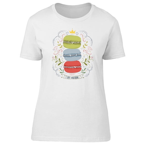 I Love Macarons Crown T-Shirt Women -Image by Shutterstock, Female Medium