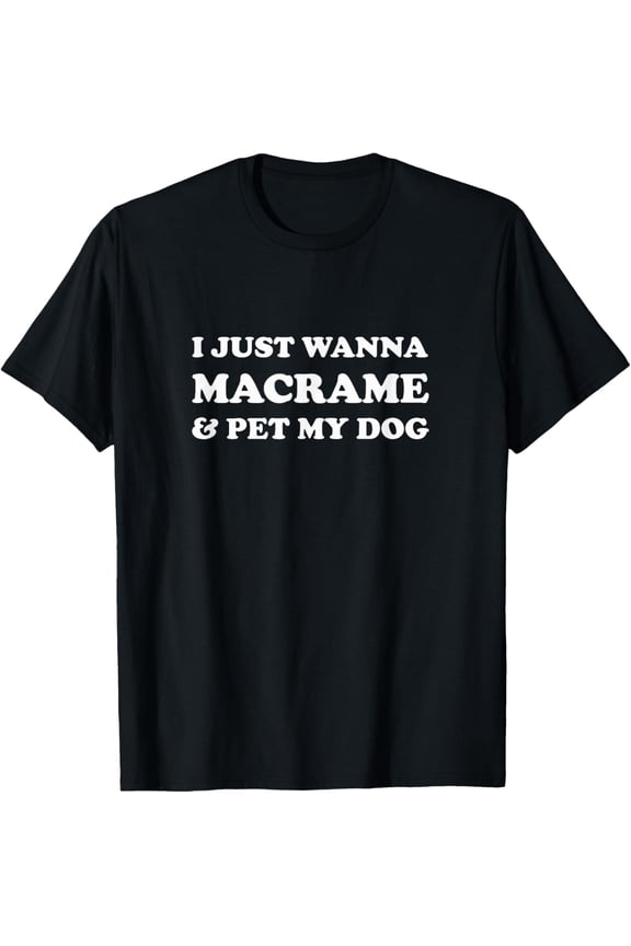 I Love Macrame And Dog T-Shirt For Modern Macrame Makers T-Shirt